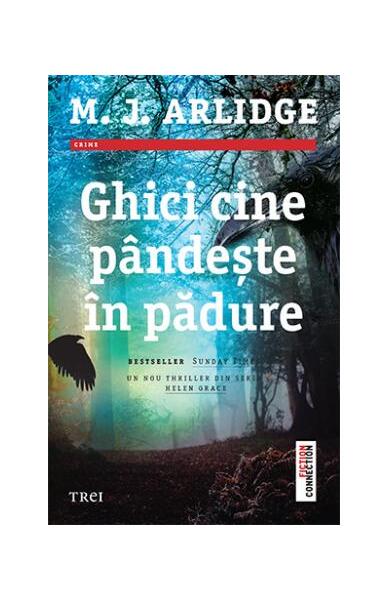 Ghici cine pândește în pădure (Vol. 8) - M.J. Arlidge - Trei