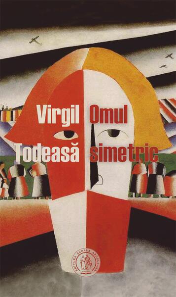 Omul simetric - Virgil Todeasă - Școala Ardeleană