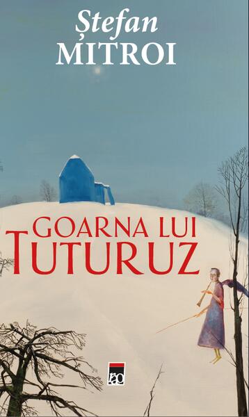 Goarna lui Tuturuz - Ştefan Mitroi - RAO