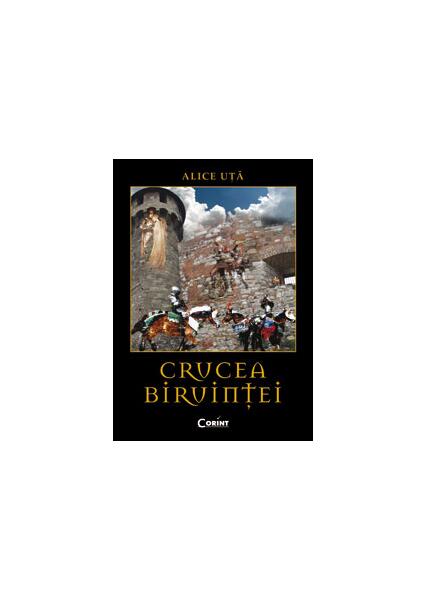Crucea biruinţei - Alice Uţă - Corint