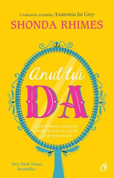 Anul lui DA - Shonda Rhimes - Curtea Veche