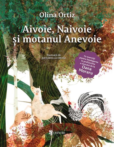 Aivoie, Naivoie și motanul Anevoie - Olina Ortiz - Univers