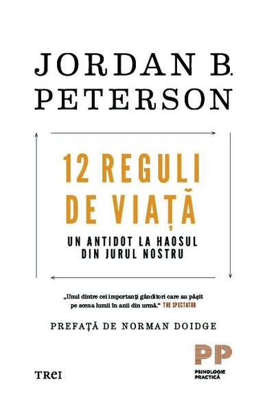 12 reguli de viață. Un antidot la haosul din jurul nostru - Jordan B. Peterson