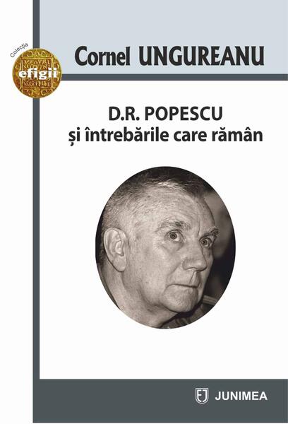 D.R. Popescu şi întrebările care rămân - Junimea