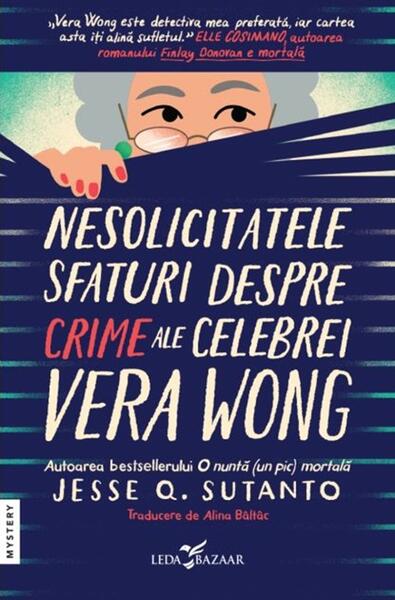 Nesolicitatele sfaturi despre crime ale celebrei Vera Wong - Jesse Q. Sutanto - Leda