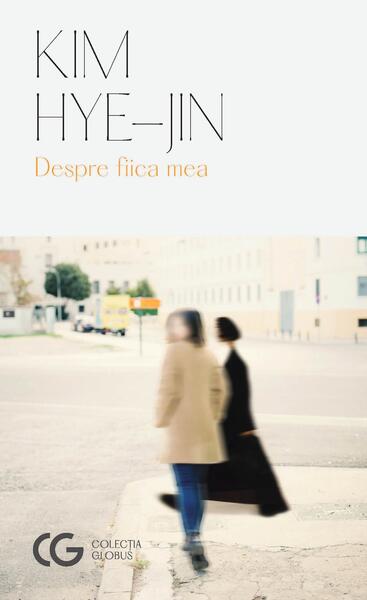 Despre fiica mea - Hye-Jin Kim - Univers