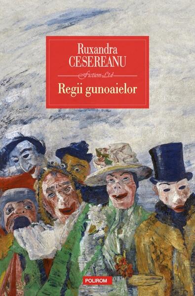 Regii gunoaielor - Ruxandra Cesereanu - Polirom