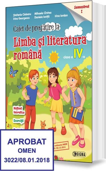 Caiet de pregătire la Limba și literatura română. Clasa a IV-a, semestrul 1 - Ştefania Ciobanu
