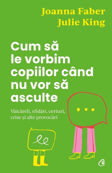Cum să le vorbim copiilor când nu vor să asculte - Curtea Veche