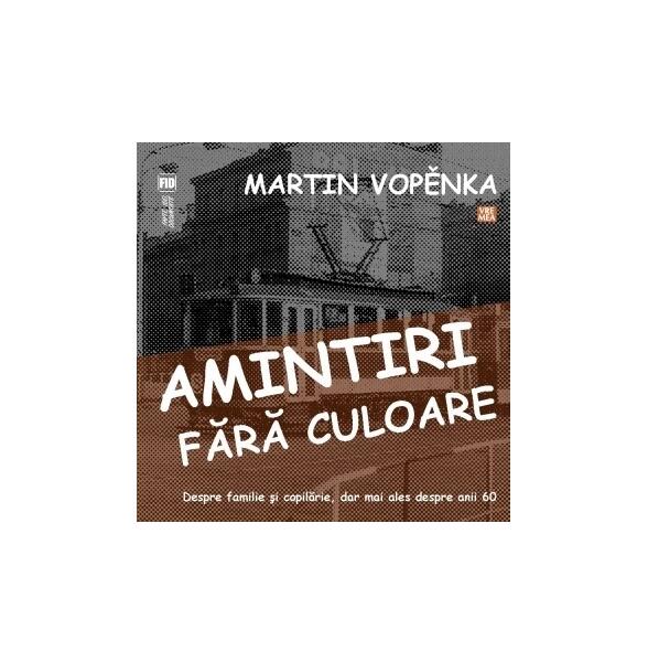 Amintiri fără culoare - Martin Vopěnka - Vremea