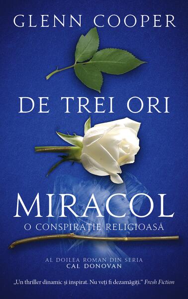 De Trei Ori Miracol - Glenn Cooper - RAO