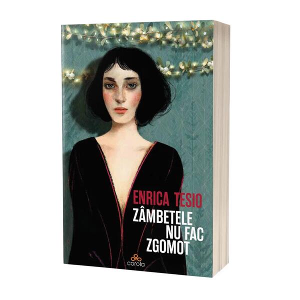 Zâmbetele nu fac zgomot - Paperback brosat - Act și Politon