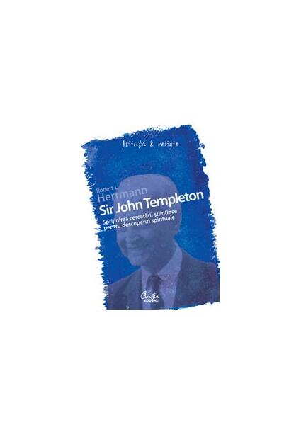 Sir John Templeton - Robert L. Herrmann - Curtea Veche