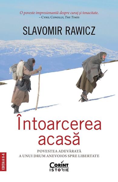Întoarcerea acasă - Paperback brosat - Slavomir Rawicz - Corint