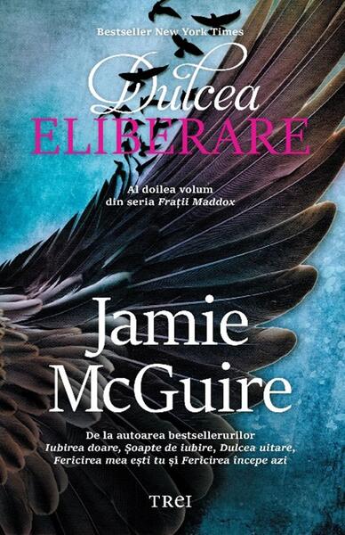 Dulcea eliberare (Vol.2) Seria Frații Maddox - Jamie McGuire - Trei