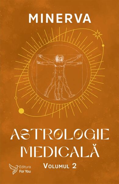 Astrologie medicală (Vol. 2) - For You