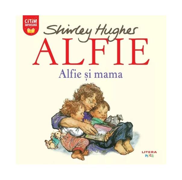 Alfie. Alfie și mama - Shirley Hughes - Litera mică