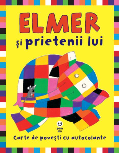 Elmer şi prietenii lui. Carte de povești cu autocolante - David McKee - Pandora M