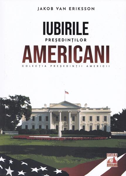 Președinții americani... Iubirile președinților americani - Jakob van Eriksson - Neverland