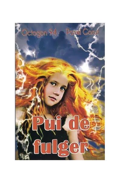 Pui de fulger - Pavel Coruț - Editura Pavel Coruţ