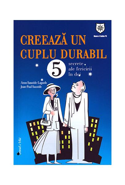 Creează un cuplu durabil - Hardcover - Anne Sauzede-Lagarde - House of Guides