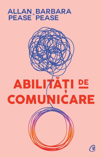 Abilităţi de comunicare - Allan Pease, Barbara Pease - Curtea Veche
