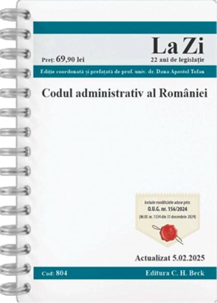 Codul administrativ al României. Cod 804. Actualizat la 5.02.2025 - Dana Apostol Tofan - C.H. Beck