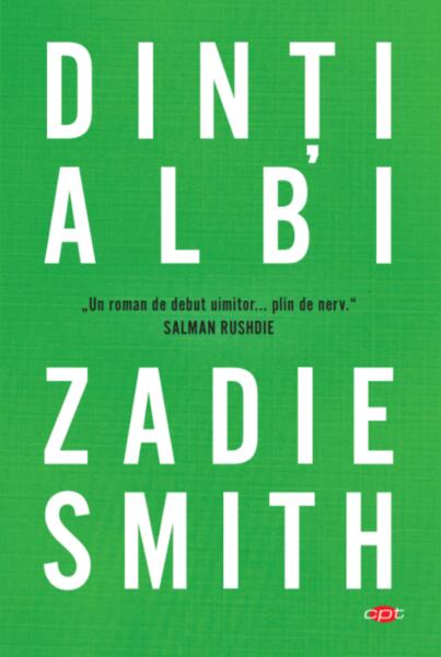 Dinți albi (Carte pentru toți) - Zadie Smith - Litera