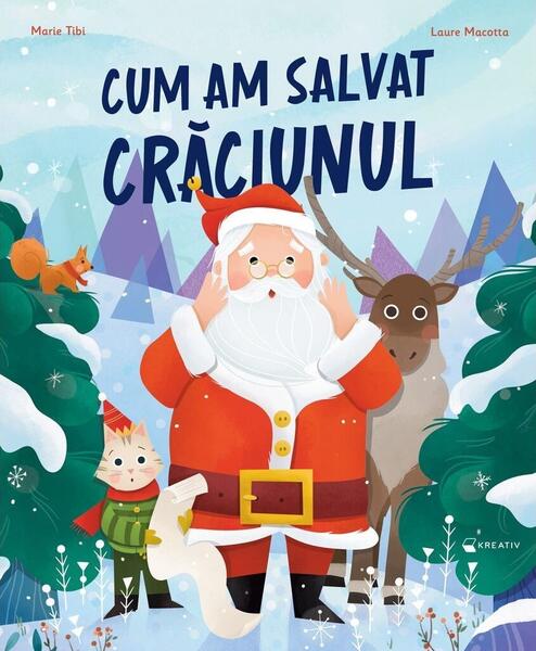 Cum am salvat Crăciunul - Paperback - Kreativ