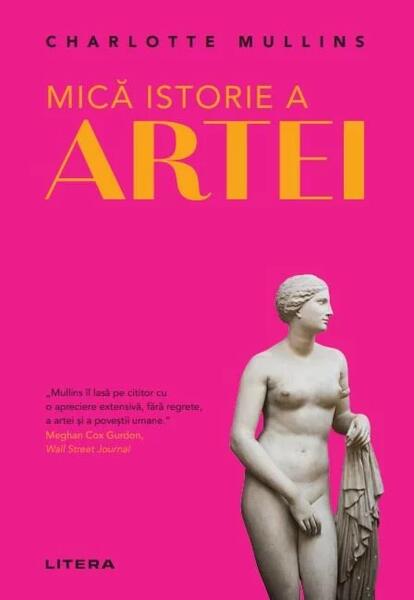 Mică istorie a artei - Charlotte Mullins - Litera