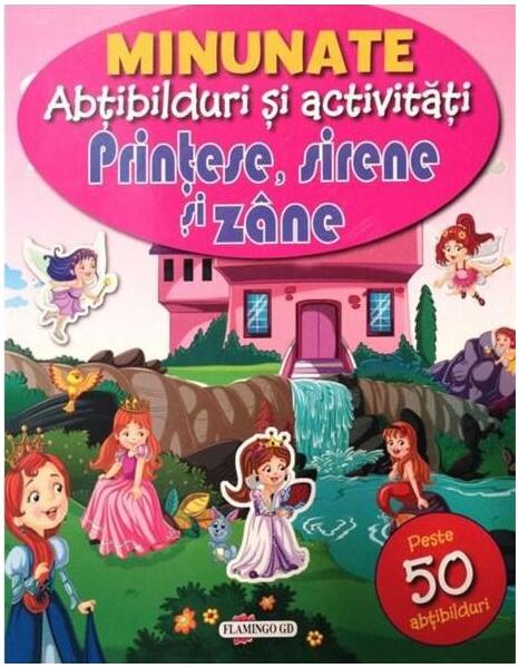 Minunate abțibilduri și activități: Prințese, sirene și zâne - Flamingo