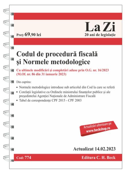 Codul de procedură fiscală și Normele metodologice de aplicare. Cod 774. Actualizat la 14.02.2023 - C.H. Beck