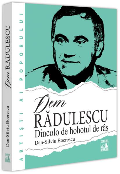 Dem Rădulescu. Dincolo de hohotul de râs - Neverland