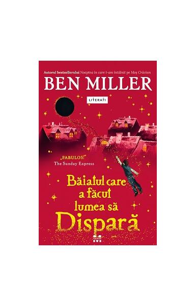 Băiatul care a făcut lumea să dispară - Ben Miller - Pandora M
