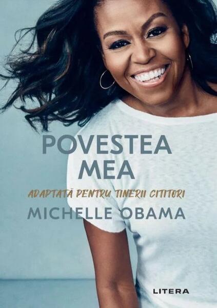 Povestea mea. Adaptată pentru tinerii cititori - Michelle Obama - Litera