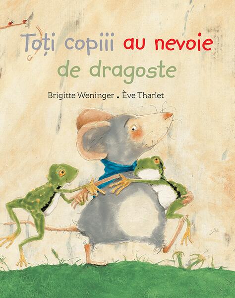 Toți copiii au nevoie de dragoste - Brigitte Weninger - Didactica Publishing House