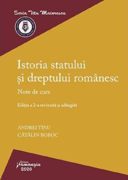 Istoria statului și dreptului românesc - Andrei Tinu, Cătălin Boboc - Hamangiu
