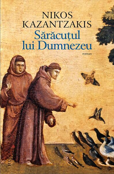 Sărăcuțul lui Dumnezeu - Nikos Kazantzakis - Humanitas Fiction