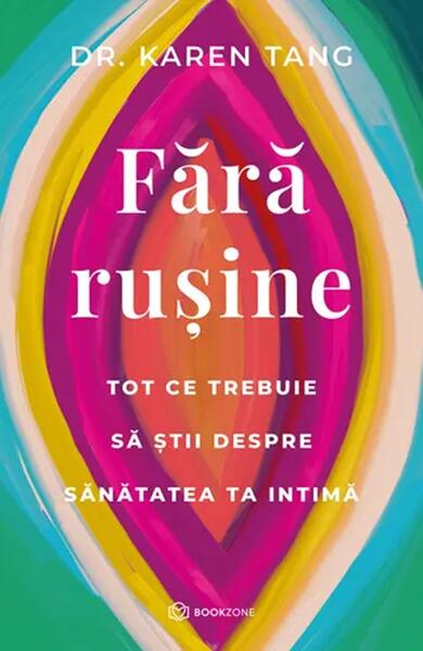Fără rușine - Dr. Karen Tang - Bookzone