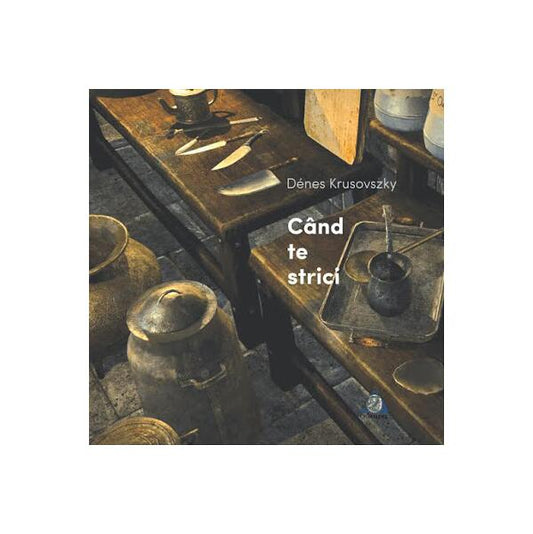 Când te strici - Denes Krusovszky - Charmides