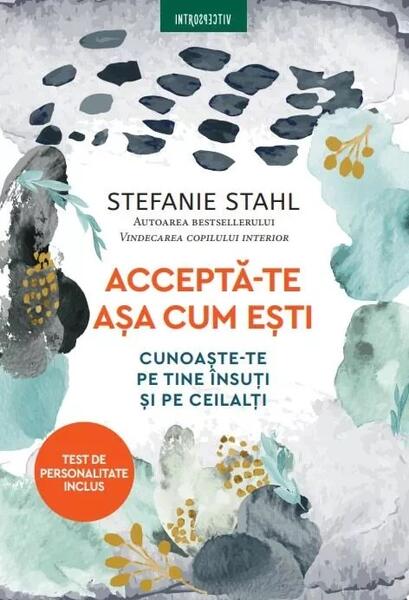 Acceptă-te așa cum ești - Stefanie Stahl