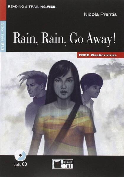 Rain, Rain, Go Away!, Black Cat English Readers & Digital Resources, B1.2, Reading & Training Series, step 3 - Nicola Prentis - Black Cat Cideb