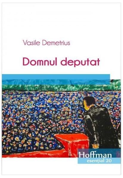 Domnul deputat - Vasile Demetrius - Hoffman