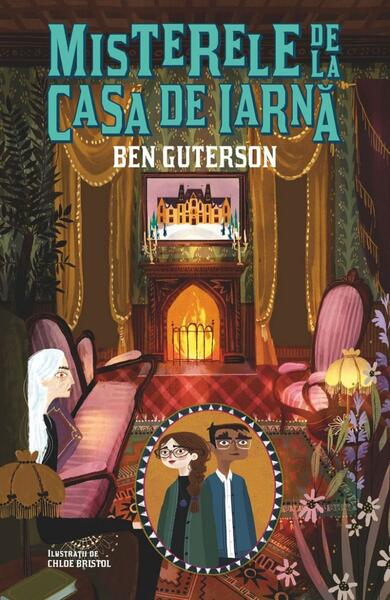 Misterele de la Casa de Iarnă - Ben Guterson - Humanitas