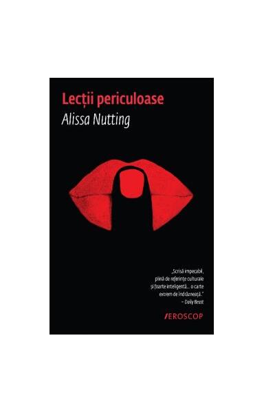 Lecții periculoase - Alissa Nutting - Trei