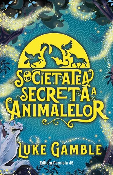 Societatea secretă a animalelor (Vol. 1) - Paralela 45