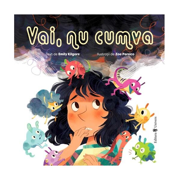 Vai, nu cumva - Emily Kilgore - Univers
