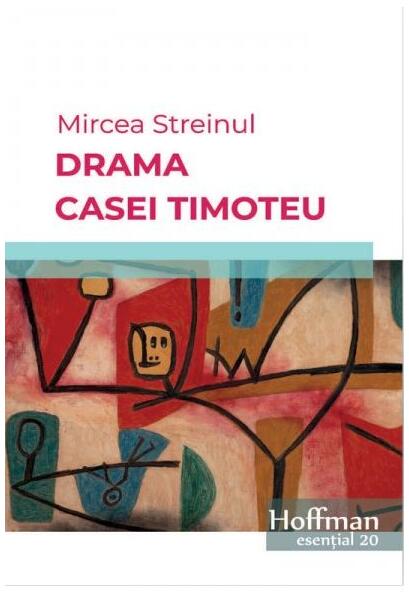 Drama Casei Timoteu - Mircea Streinul - Hoffman