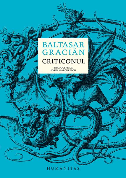 Criticonul - Baltasar Gracián - Humanitas