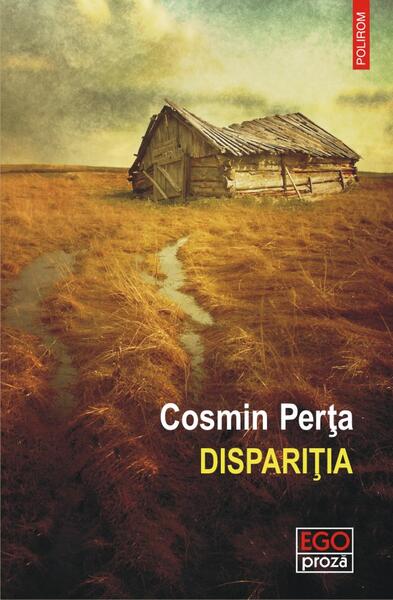Dispariția - Cosmin Perța - Polirom